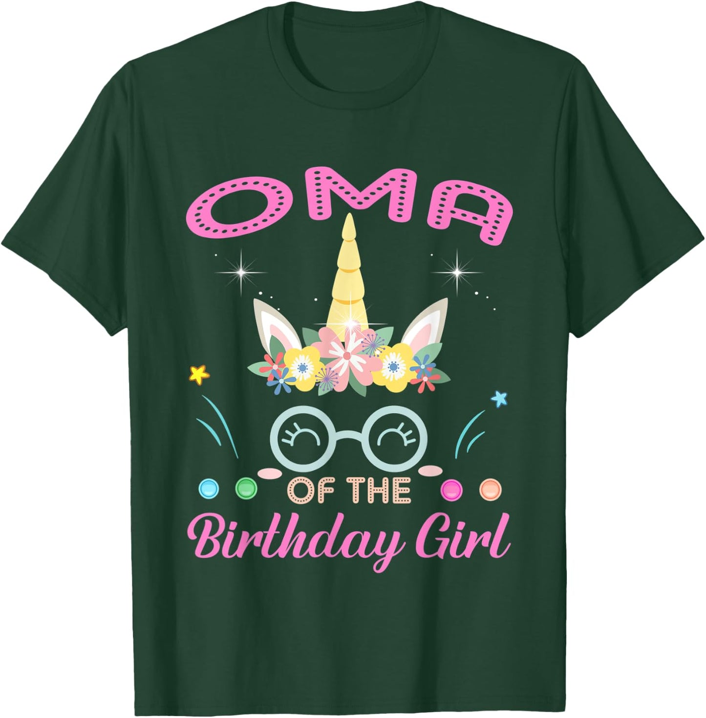 Oma Of The Birthday Girl Flower Unicorn Mothers Day T-Shirt - T-Shirt | Forest