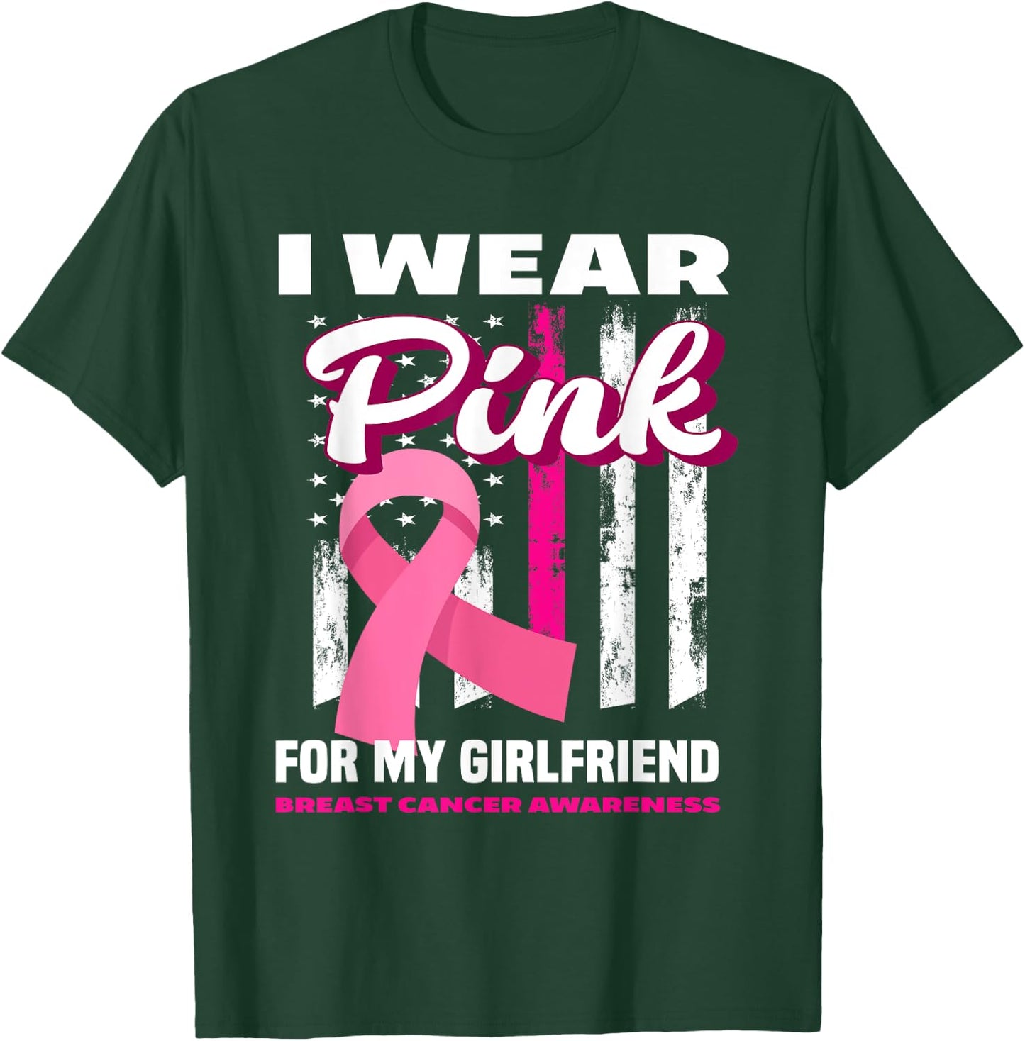 I Wear Pink For My Girlfriend Breast Cancer Awareness T-Shirt - T-Shirt | Forest