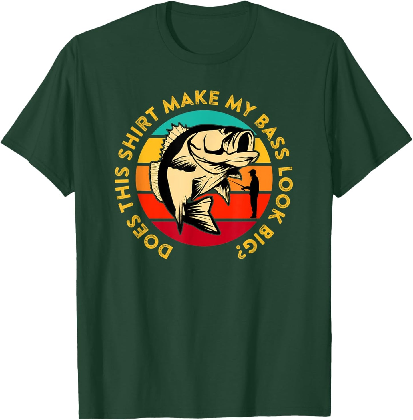 Does This Shirt Make My Bass Look Big Funny Bass Fishing T-Shirt - T-Shirt | Forest