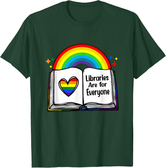 Libraries Are for Everyone Rainbow LGBT Flag Librarian T-Shirt - T-Shirt | Forest