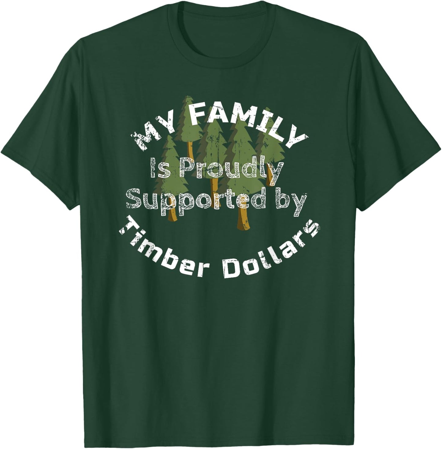 Timber Dollars Logger Logging T Shirt Patriotic American T-Shirt - T-Shirt | Forest