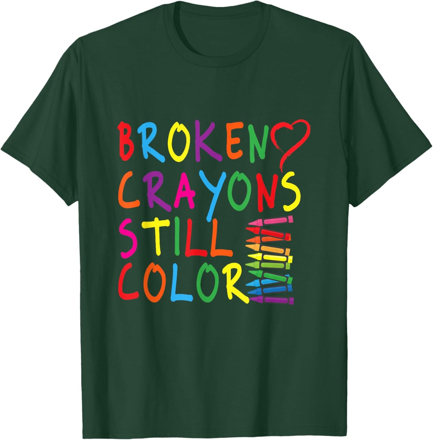 Broken Colouring Pencils Still Colour - Gift T-Shirt - T-Shirt | Forest