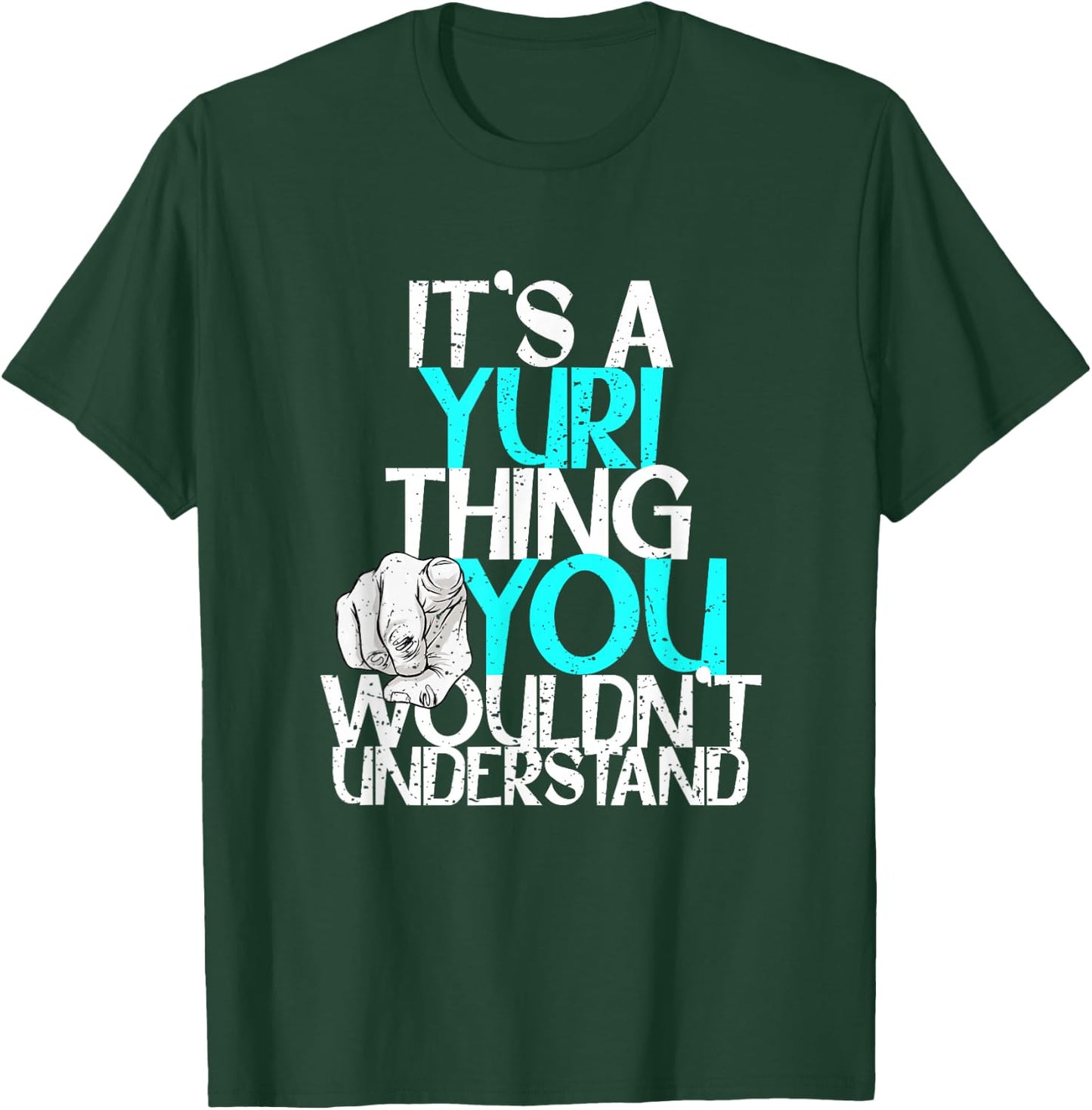 It's A Yuri Thing You Wouldn't Understand T-Shirt - T-Shirt | Forest