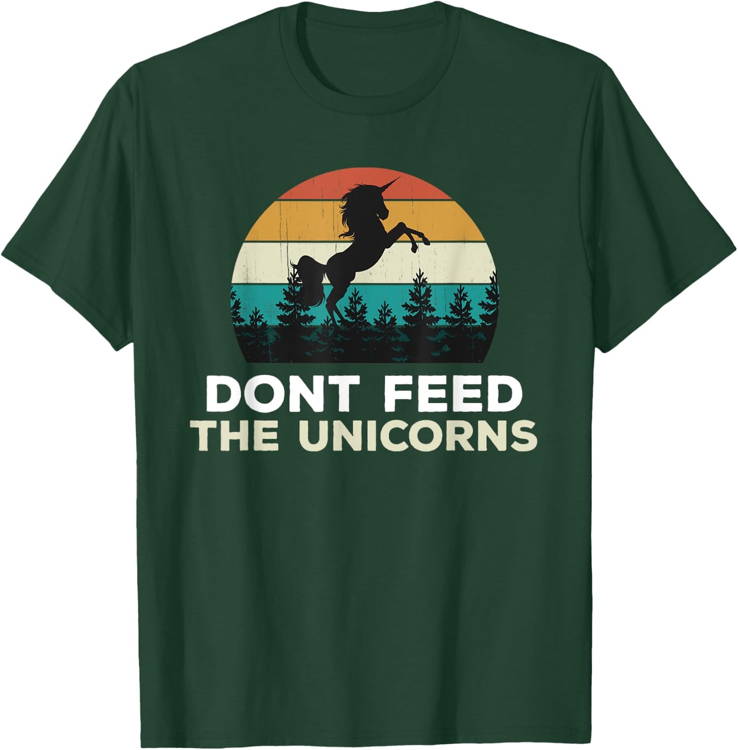 Funny Unicorn Party - Don't Feed The Unicorns Joke, Fun Cute T-Shirt - T-Shirt | Forest