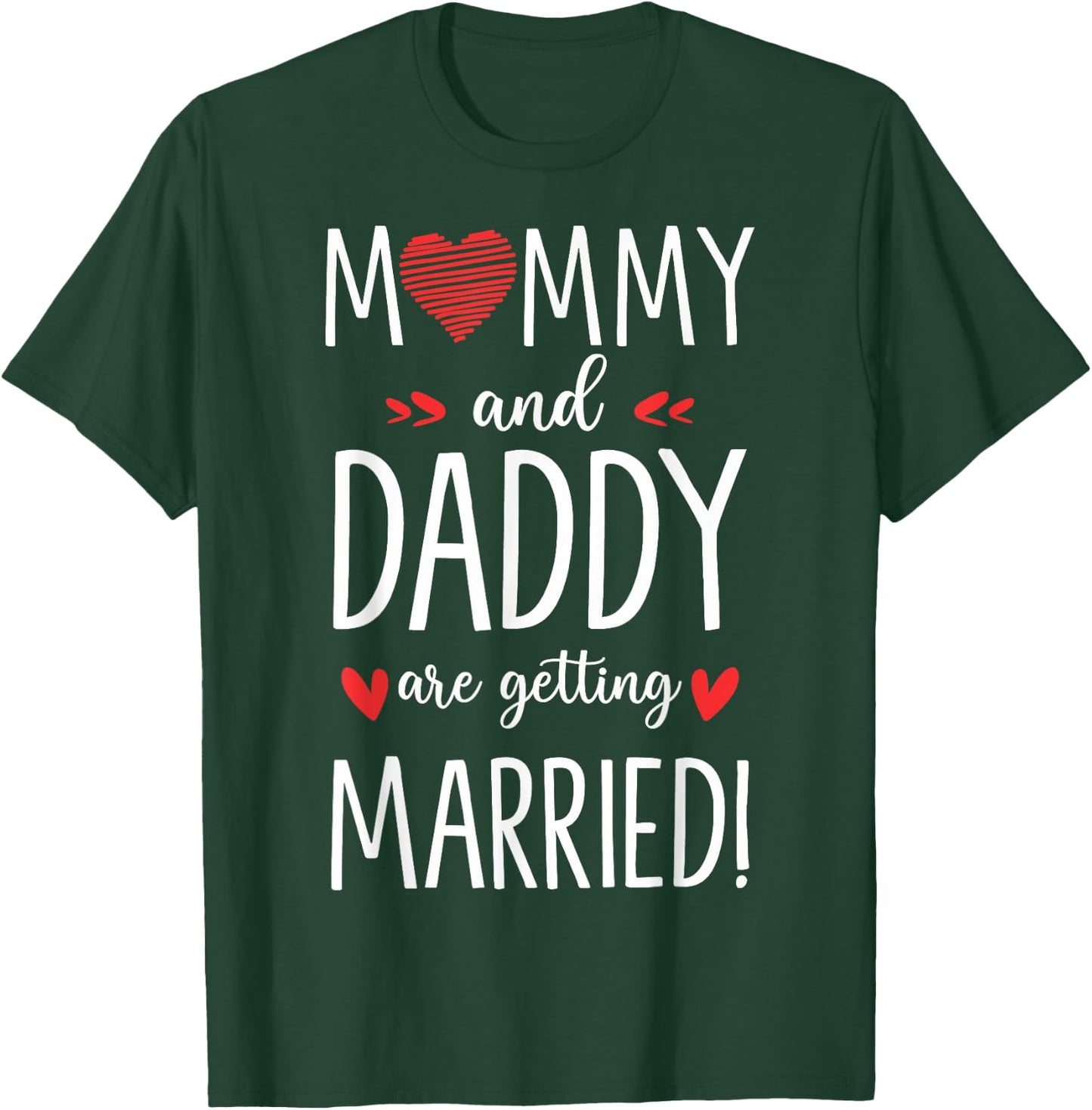 Mommy And Daddy Are Getting Married Future Bride And Groom T-Shirt - T-Shirt | Forest