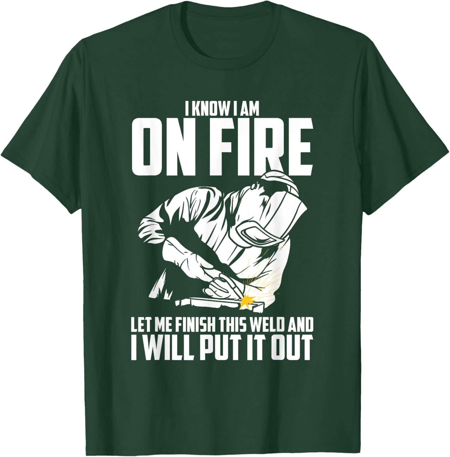 Welder Funny Welding Saying Graphic T-Shirt - T-Shirt | Forest