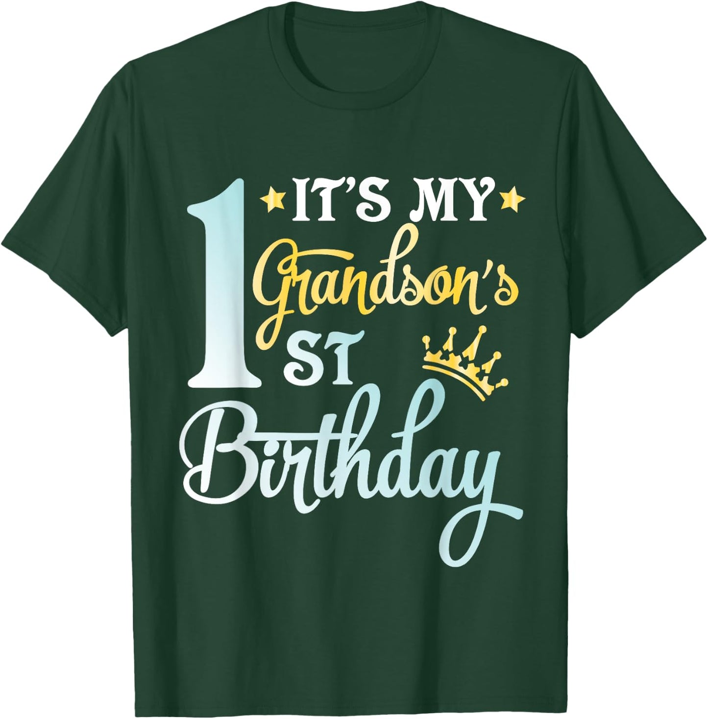It's My First Grandson's Birthday Happy To Me You Him Her T-Shirt - T-Shirt | Forest