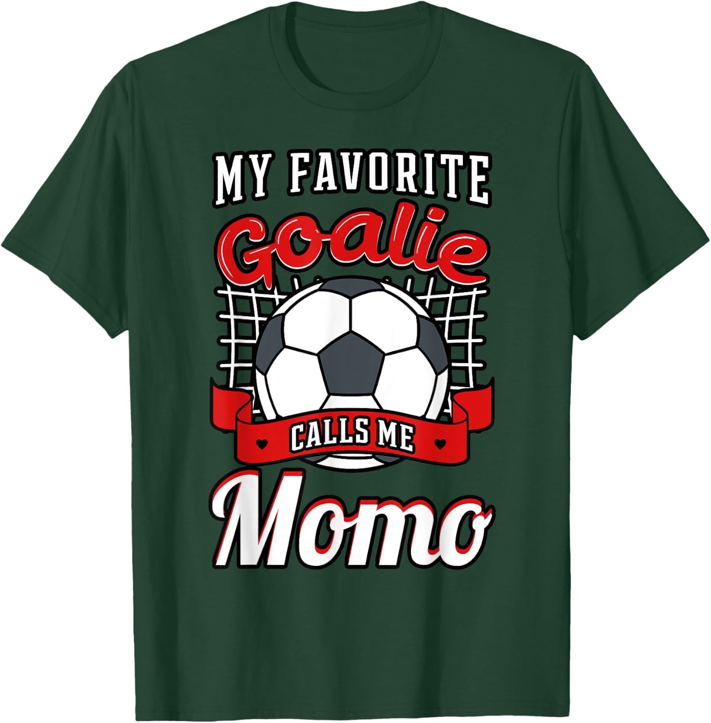 My Favorite Goalie Calls Me Momo Soccer Player Grandma T-Shirt - T-Shirt | Forest