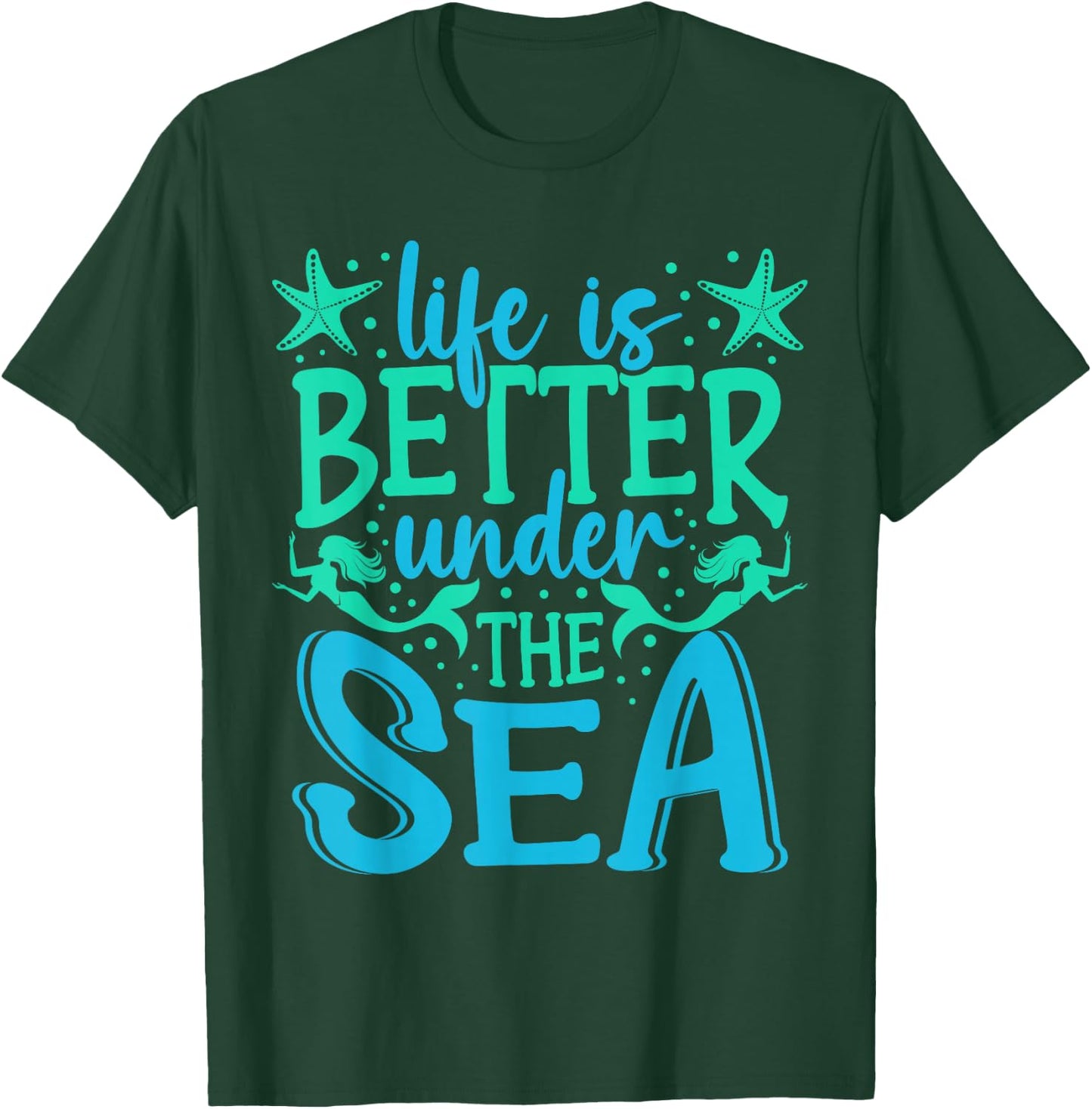 Mermaid Life Under The Sea Vacation Marine Biologist T-Shirt - T-Shirt | Forest