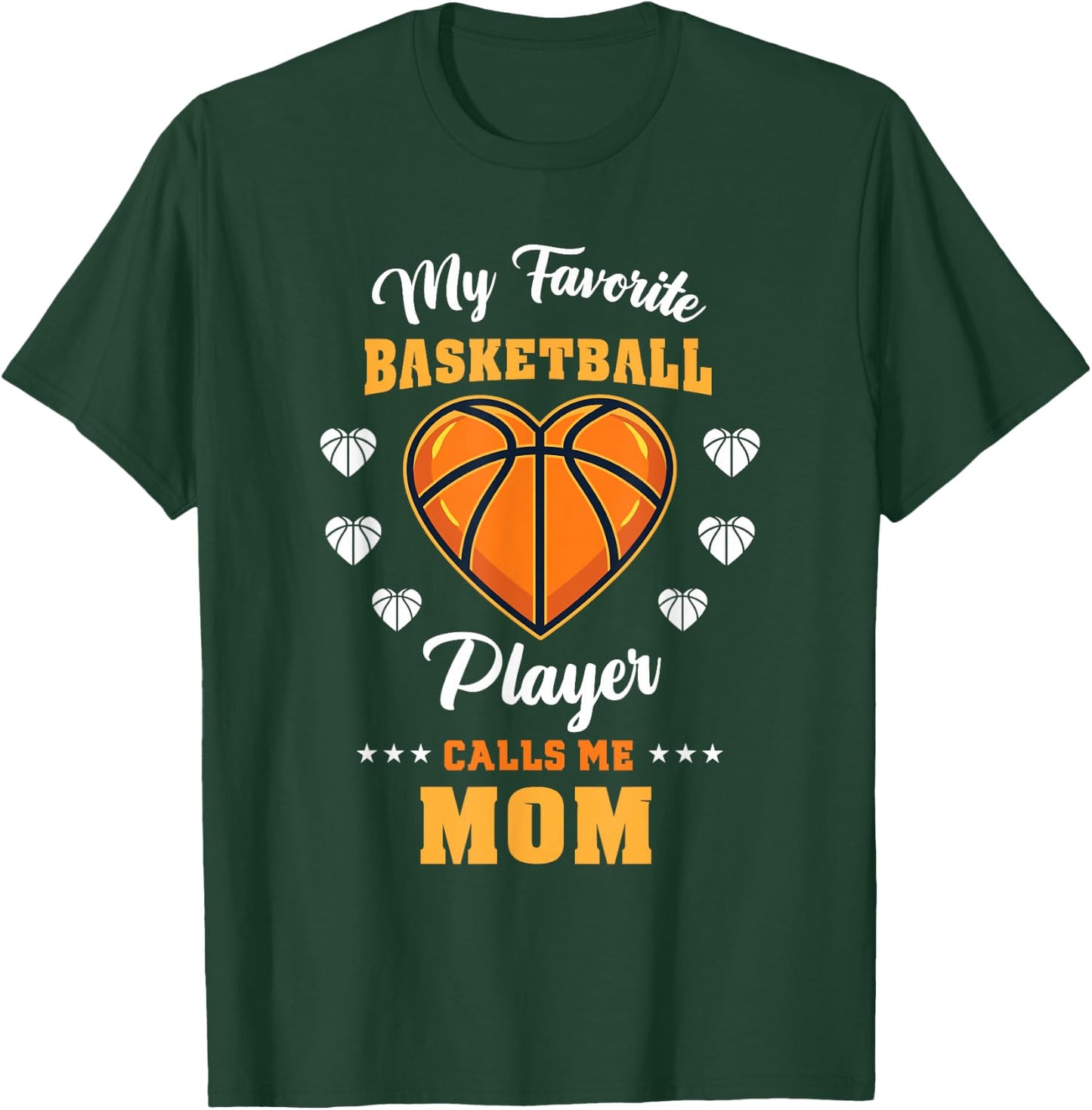 My Favorite Basketball Player Calls Me Mom T-Shirt - T-Shirt | Forest