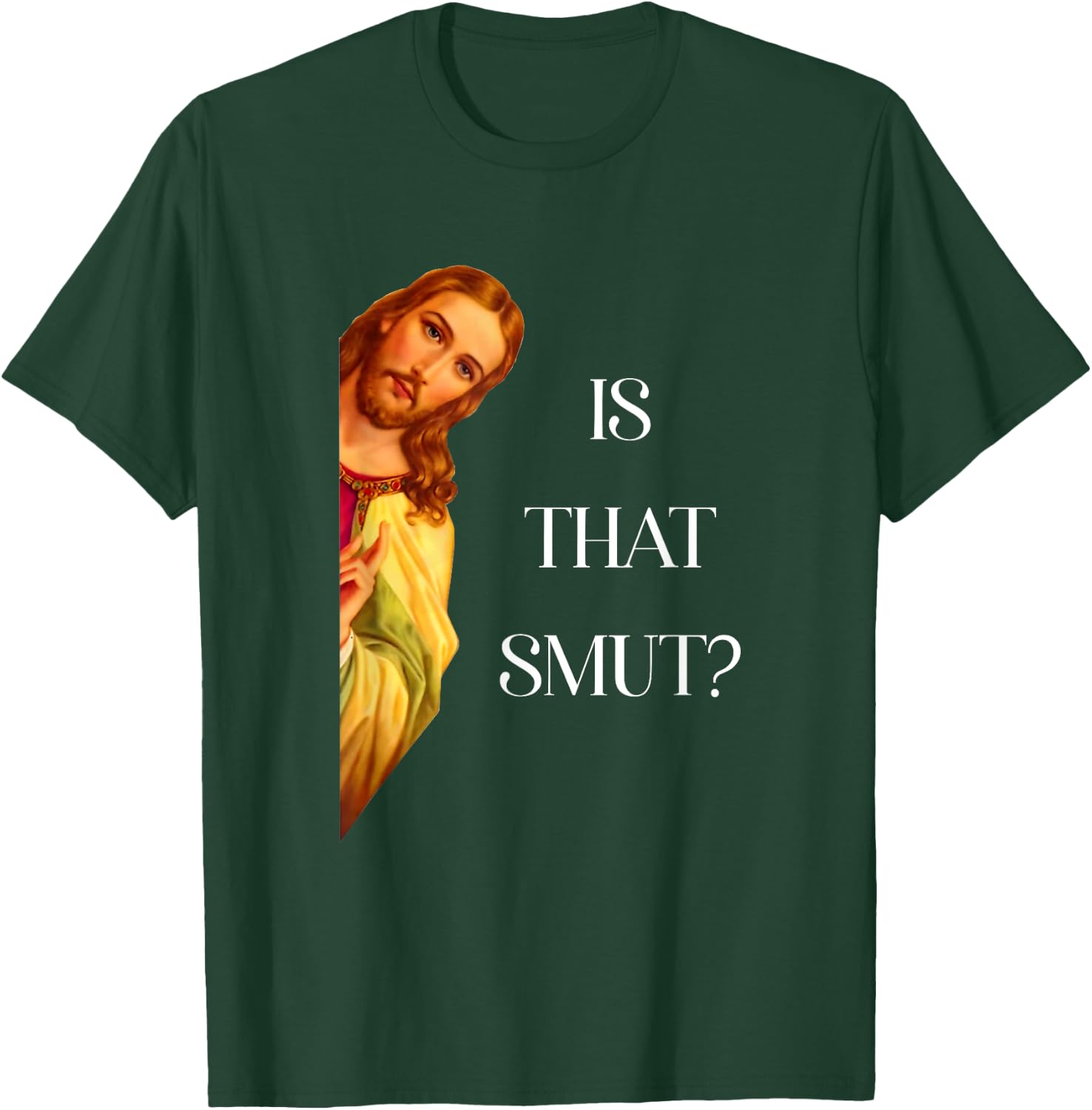Is That Smut Funny Jesus Book Spicy Smutty Books Romantasy T-Shirt - T-Shirt | Forest