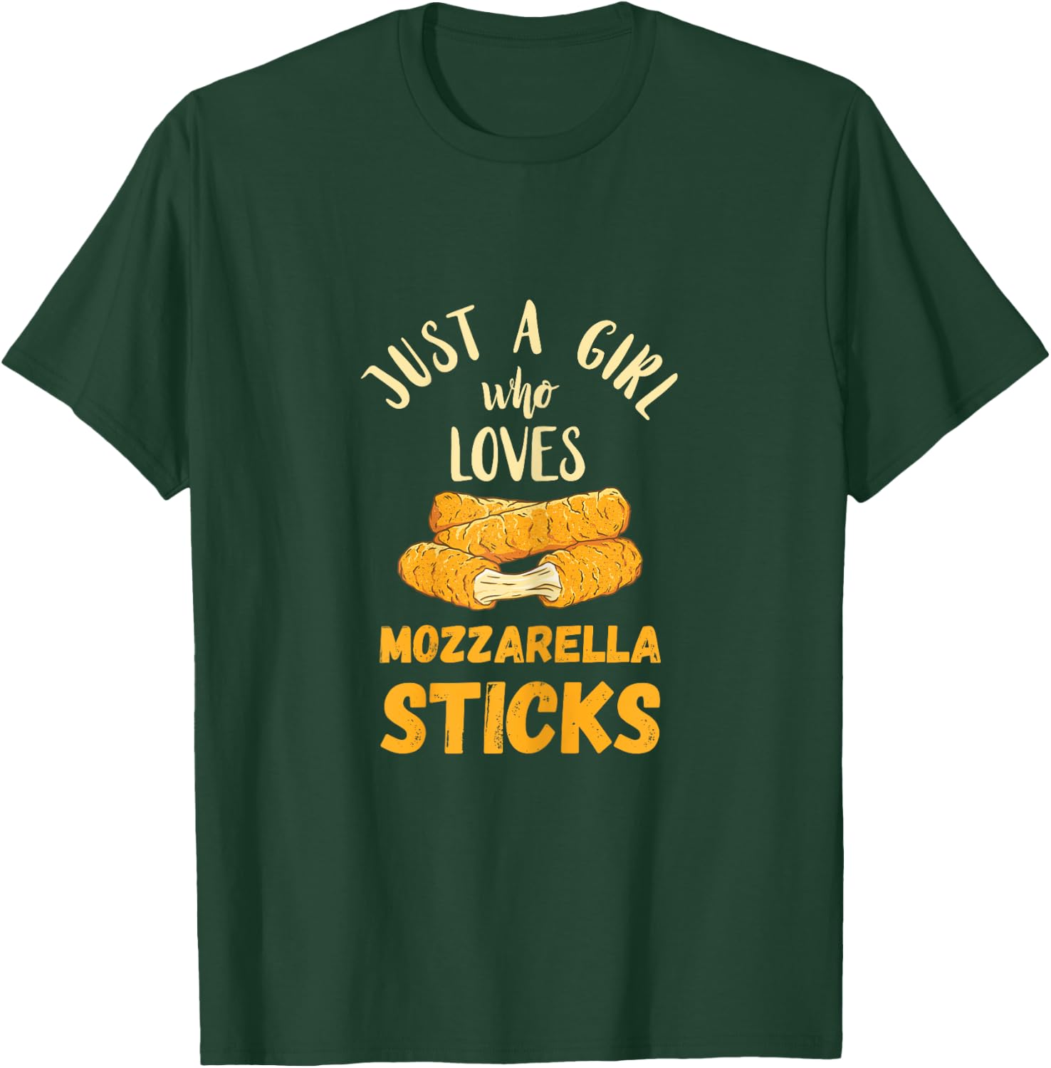 Mozzarella Sticks Just A Girl Mozzarella Sticks Lover Food T-Shirt - T-Shirt | Forest