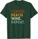 Coffee Beach Wine Repeat Funny Retro Beach T-Shirt - T-Shirt | Forest