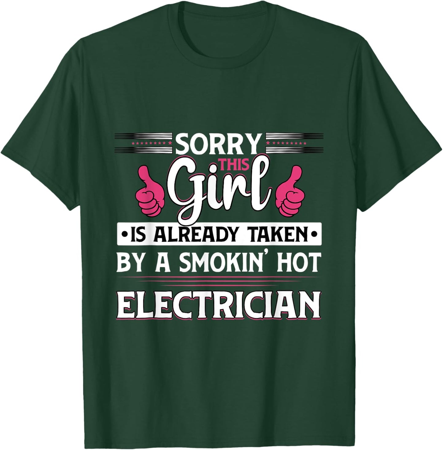 Sorry Girl Is Taken Funny Electrician Wife Women Girls Gift T-Shirt - T-Shirt | Forest