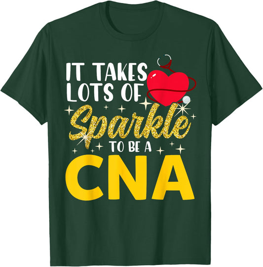 It Takes Lots Of Sparkle To Be CNA Nursing CNA Nurse T-Shirt - T-Shirt | Forest