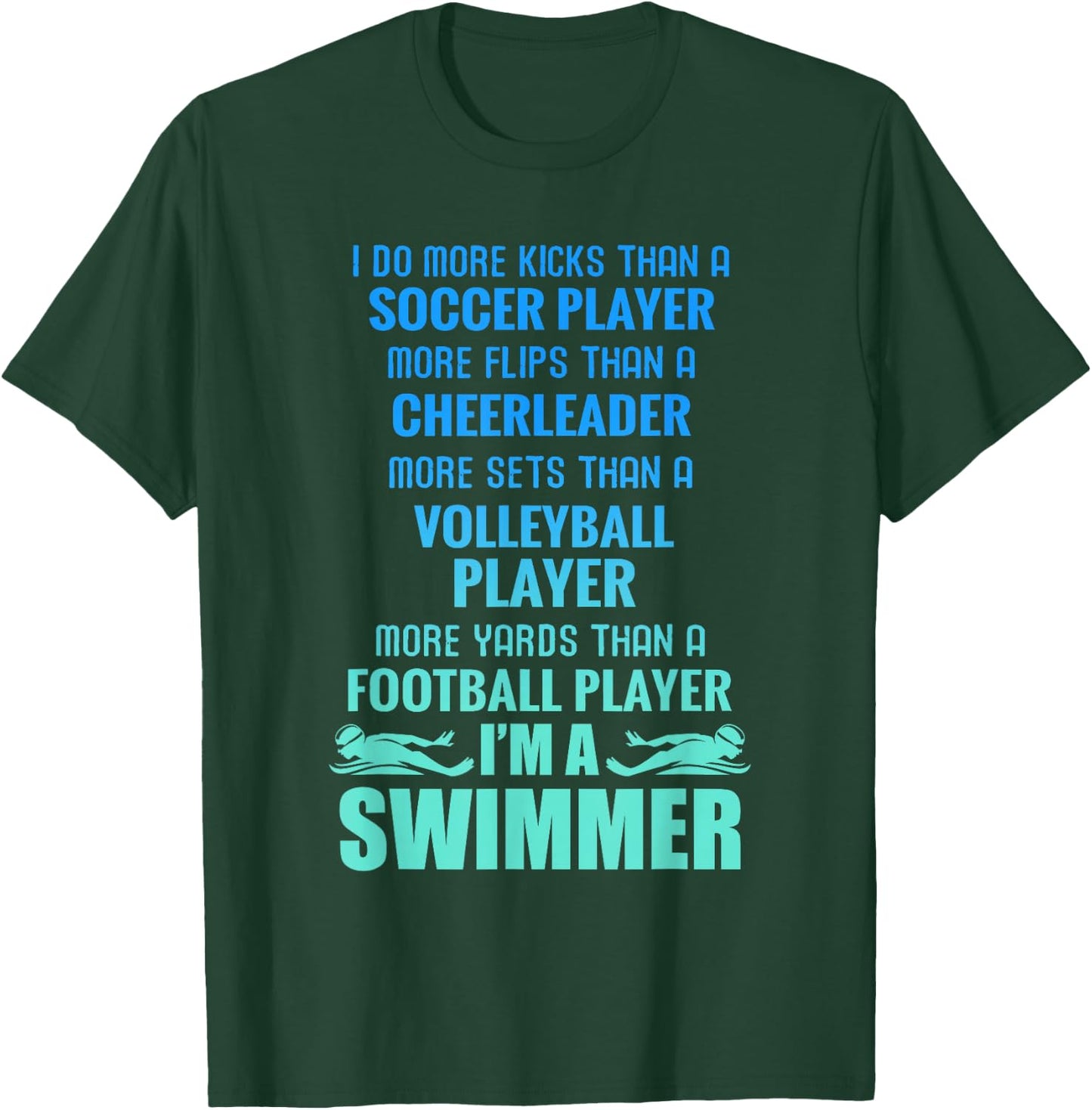 Funny Swimming I'm A Swimmer I Do More Than A T-Shirt - T-Shirt | Forest