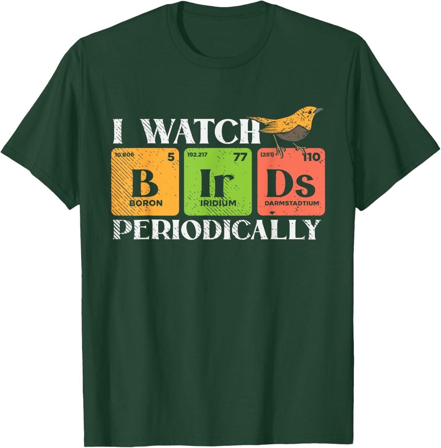 Bird watching - BIRDS Periodic table - Bird Watcher T-Shirt - T-Shirt | Forest
