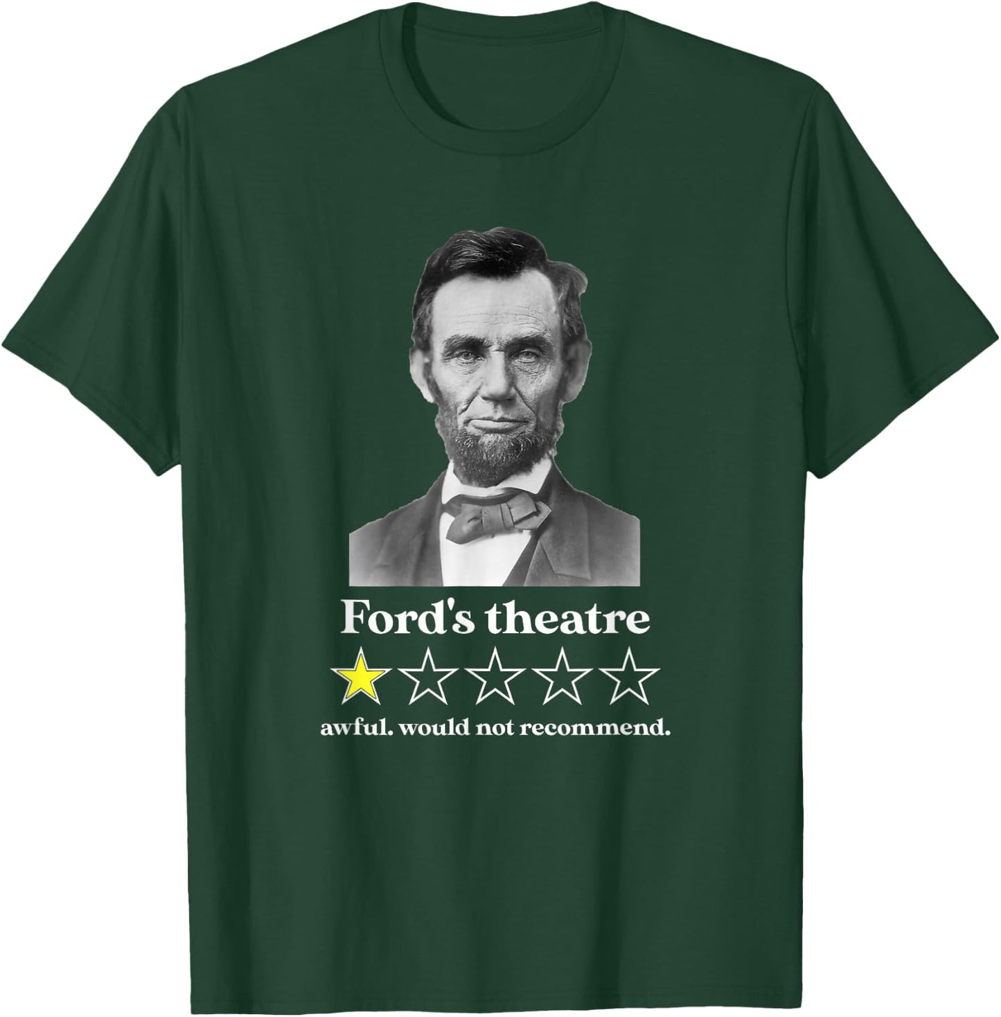Ford's Theatre Awful Would Not Recommend Review Funny T-Shirt - T-Shirt | Forest