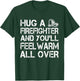 Hug A Firefighter Feel Warm All Over - Funny T-Shirt - T-Shirt | Forest