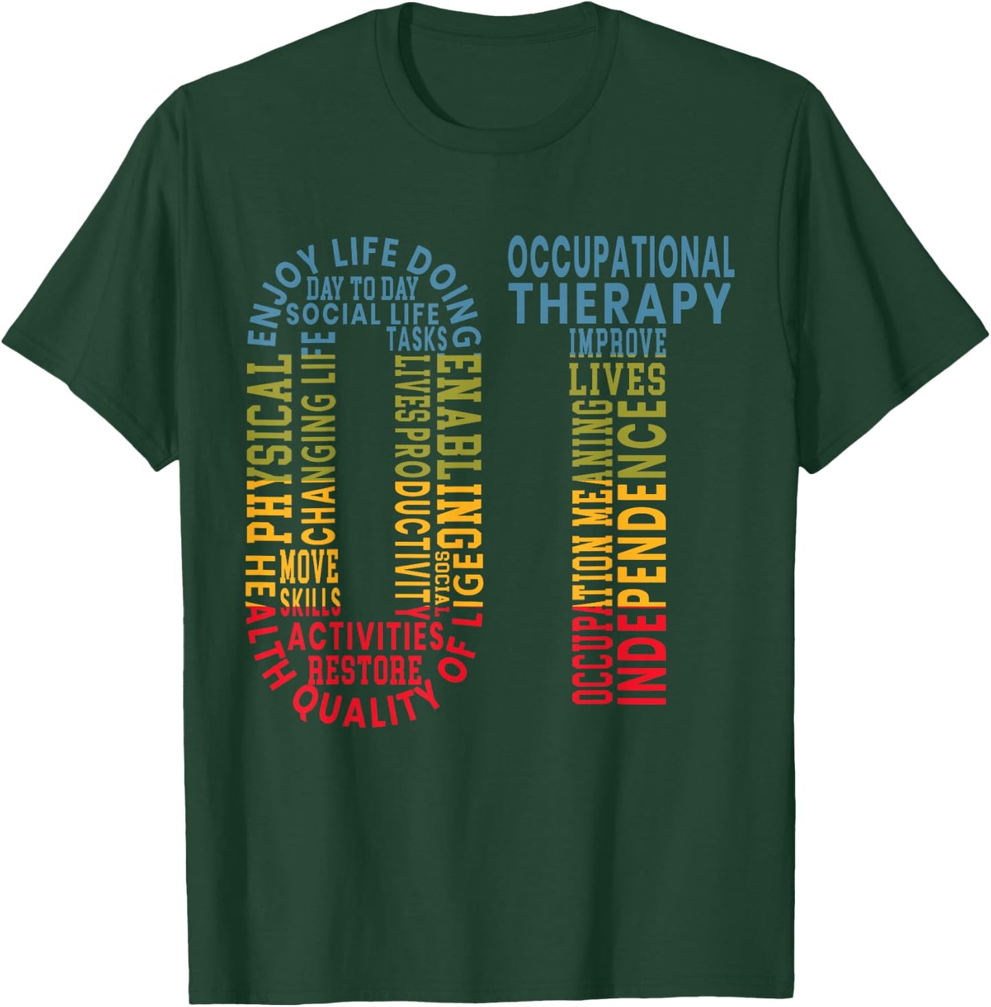 OT Occupational Therapy Therapist Medical Healthcare T-Shirt - T-Shirt | Forest
