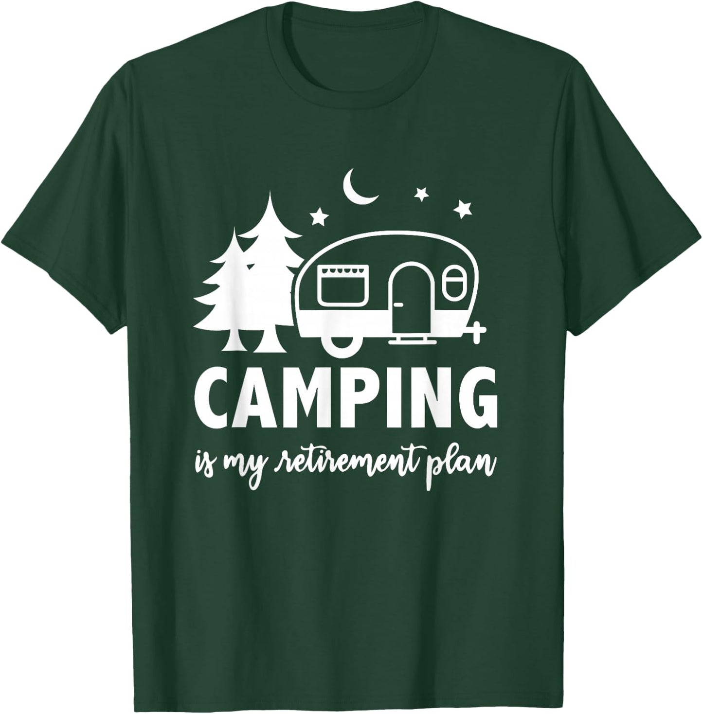 Camping Is My Retirement Plan Retirement RV Camper T-Shirt - T-Shirt | Forest
