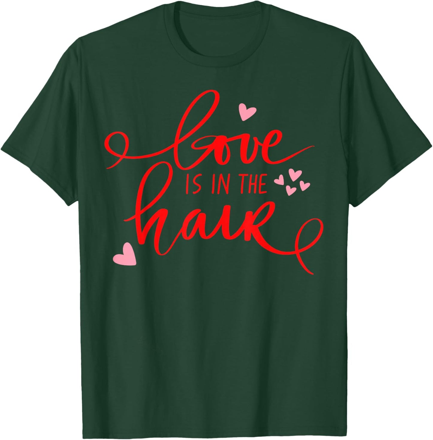 Love is in The Hair Barber Valentines Day Shirt Hair Dresser T-Shirt - T-Shirt | Forest