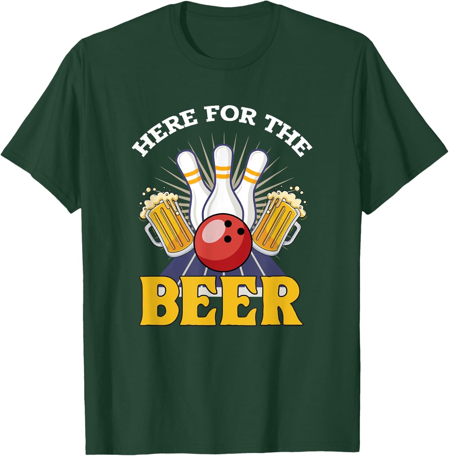 Here For The Beer Drinking Bowling T-Shirt - T-Shirt | Forest