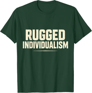 Rugged Individualism Freedom Spirit Outdoors Adventure T-Shirt - T-Shirt | Forest