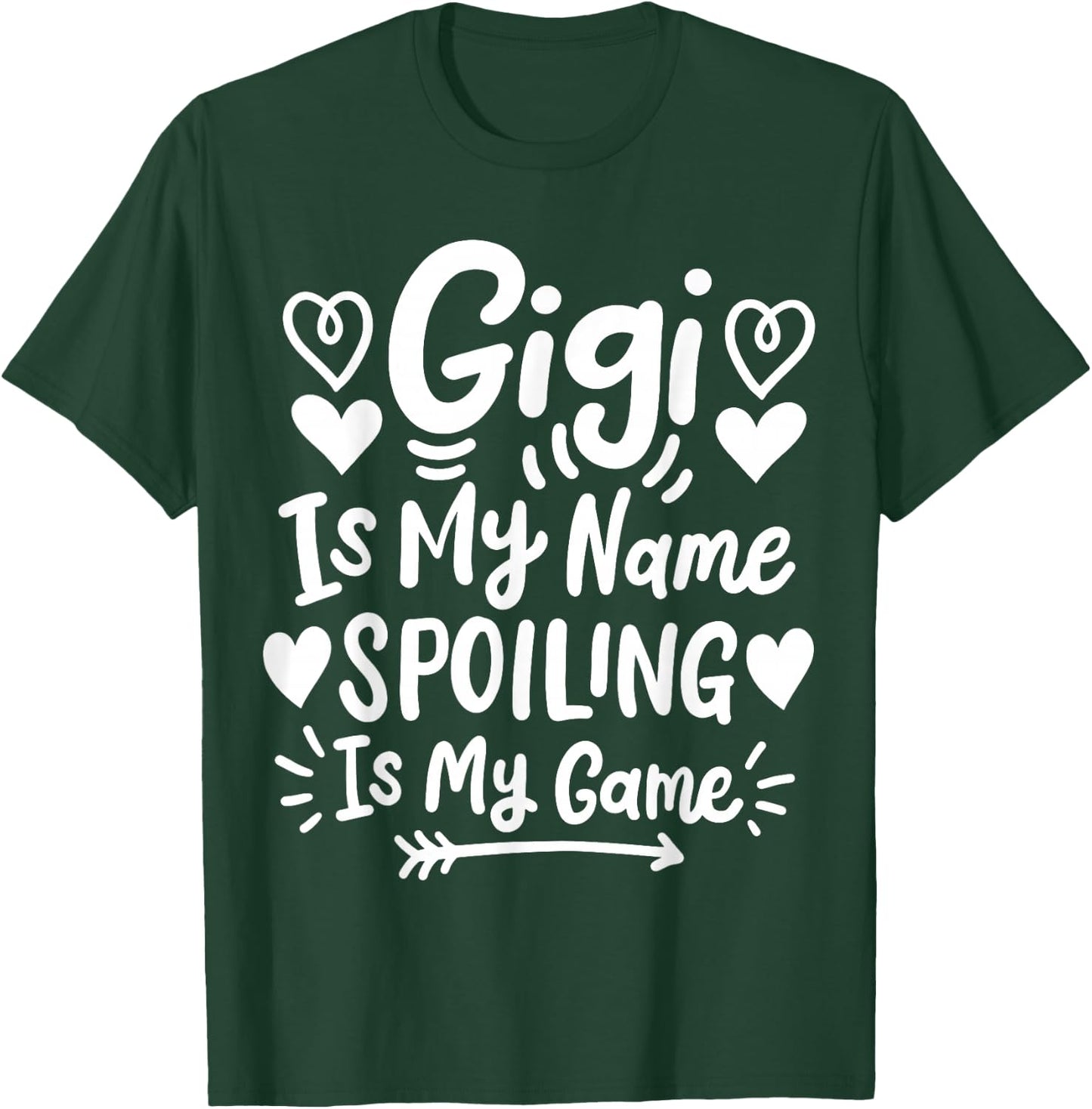 Gigi Is My Name Spoiling Is My Game T-Shirt - T-Shirt | Forest