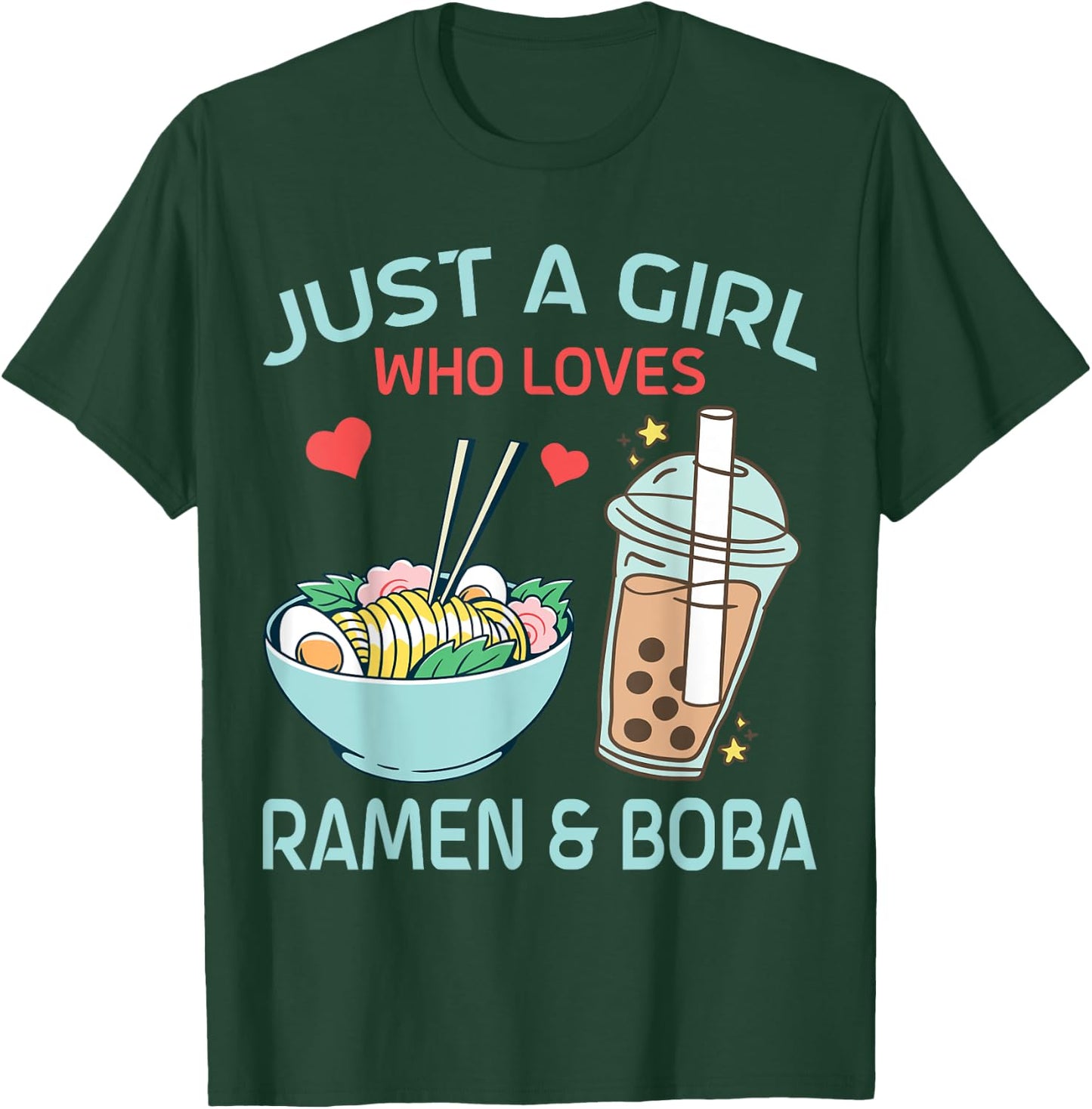 Just a Girl who loves Ramen and Boba Bubble Tea T-Shirt - T-Shirt | Forest