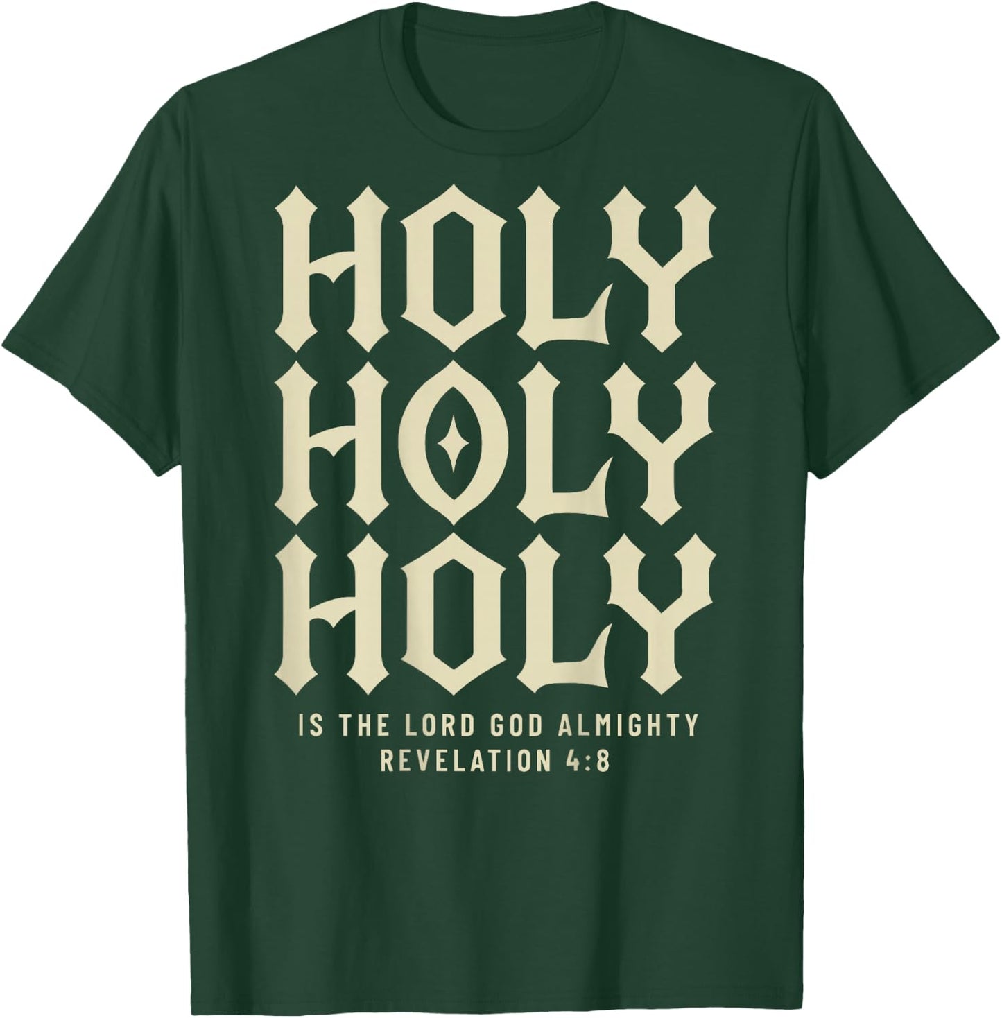 Revelation 4:8 - Holy Holy Holy Bible Christian (On Back) T-Shirt - T-Shirt | Forest
