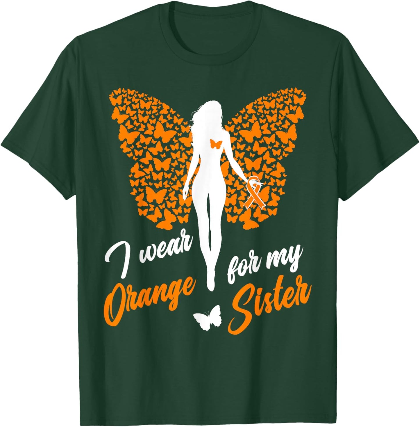 I Wear Orange For My Sister MS Leukemia Awareness T-Shirt - T-Shirt | Forest