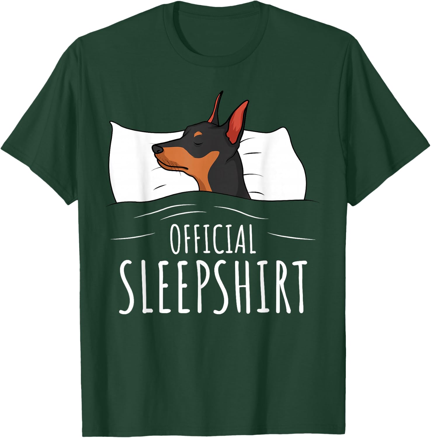 Miniature Pinscher Min Pin Dog Official Sleepshirt T-Shirt - T-Shirt | Forest