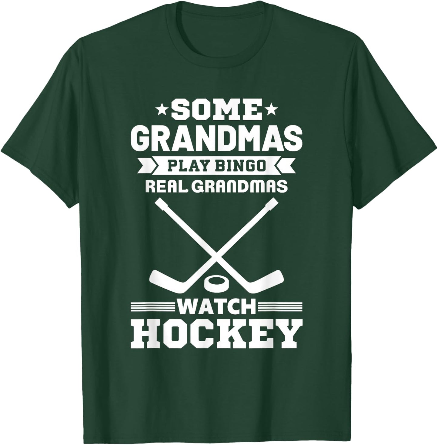 Some Grandmas Play Bingo Real Grandmas Watch Hockey T-Shirt - T-Shirt | Forest