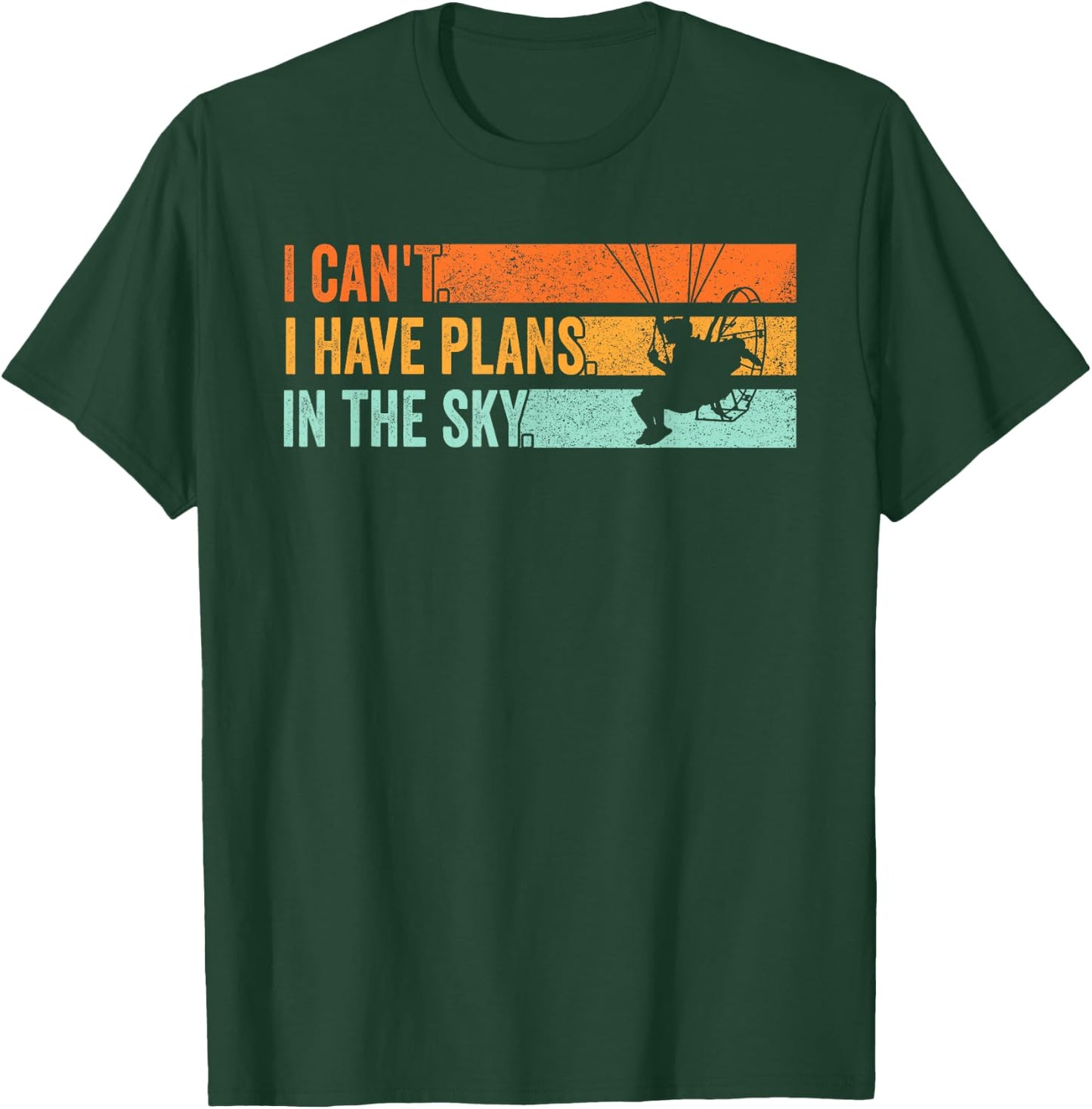Paramotor Pilot I can't i have plans in the Sky Paramotoring T-Shirt - T-Shirt | Forest
