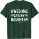 Awesome Like My Daughter Men Funny Fathers Day Dad T-Shirt - T-Shirt | Forest