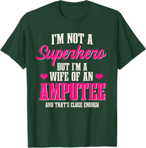 Wife Of An Amputee Amputated Handicapped Disability T-Shirt - T-Shirt | Forest