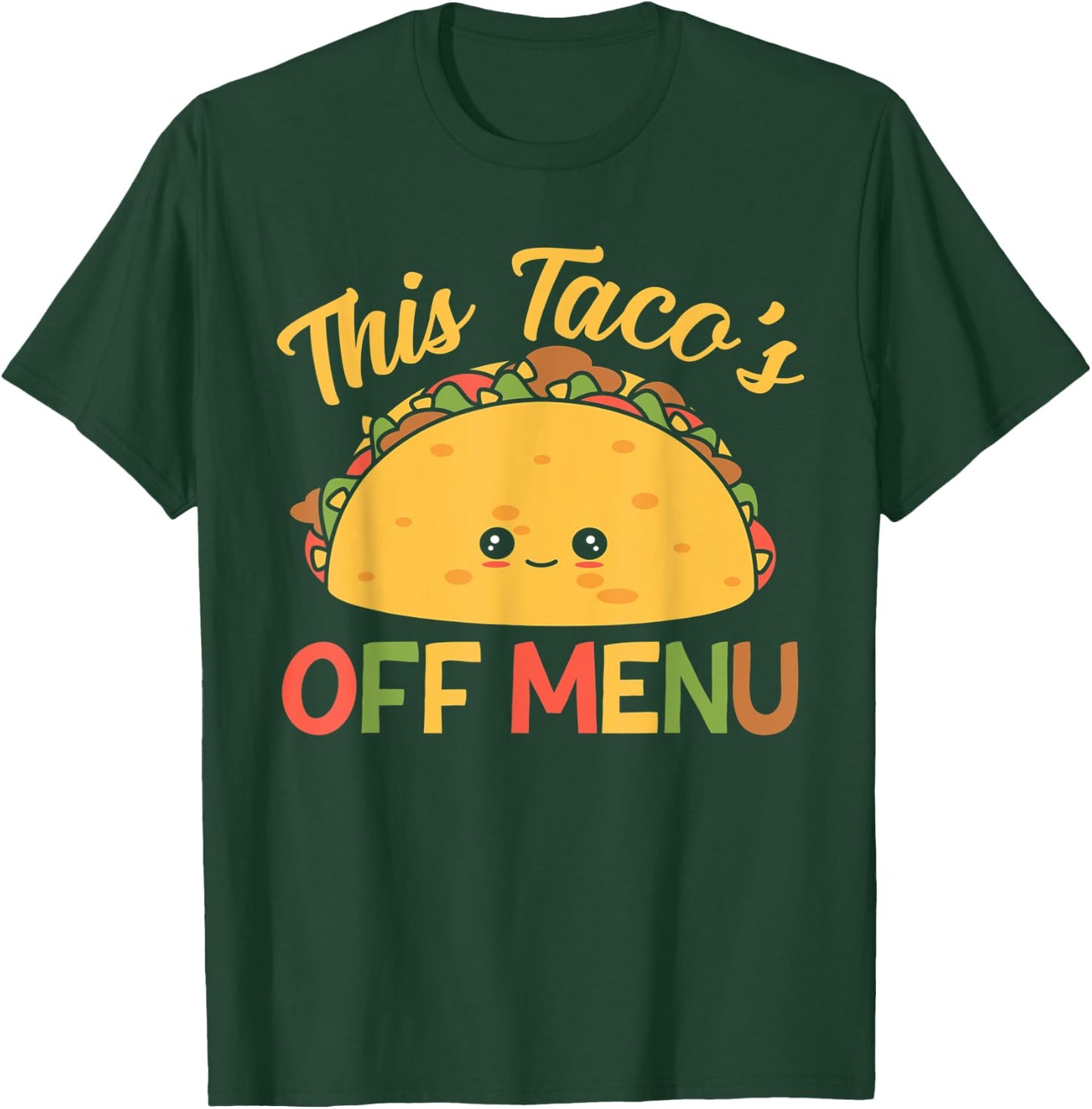 This Taco's Off Menu Funny Bachelor Taco T-Shirt - T-Shirt | Forest