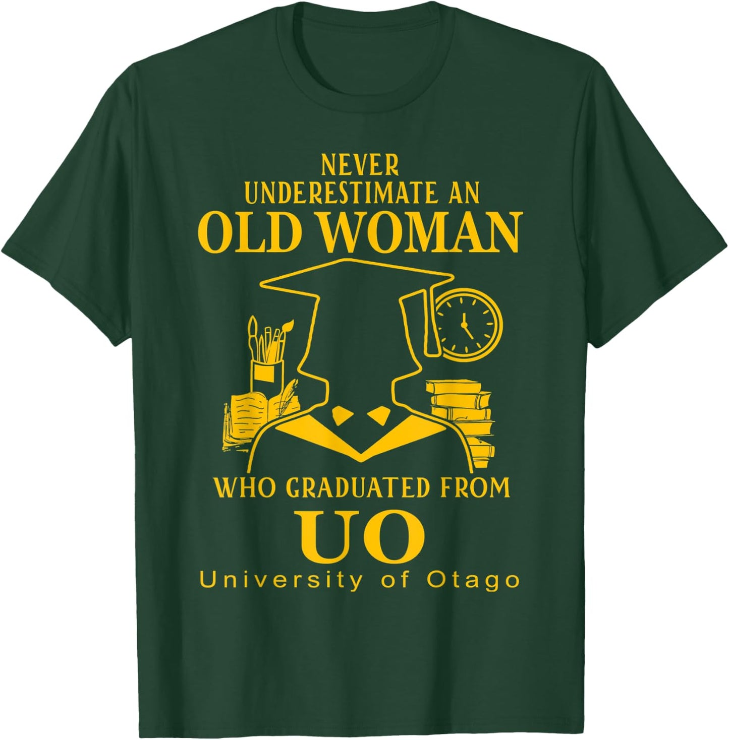 An Old Woman Who Graduated From UO University Of Otago T-Shirt - T-Shirt | Forest