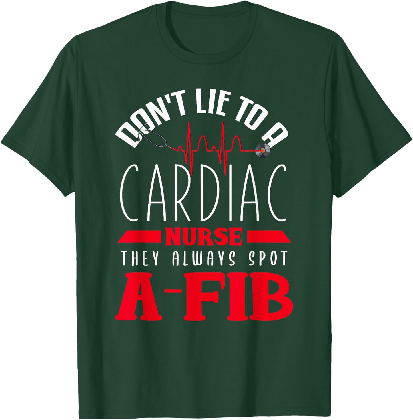 Funny Cardiac Nurse Shirt Joke Cardiology Nursing Cathlab T-Shirt - T-Shirt | Forest