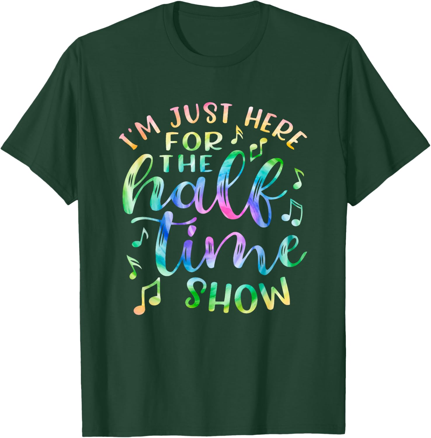 I'm Just Here For The Halftime Show Shirt Half Time Game Day T-Shirt - T-Shirt | Forest
