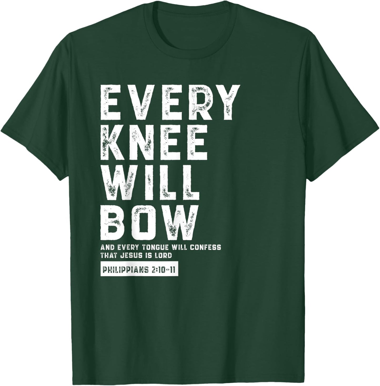 Every Knee Will Bow Faith Based Novelty Church Design T-Shirt - T-Shirt | Forest