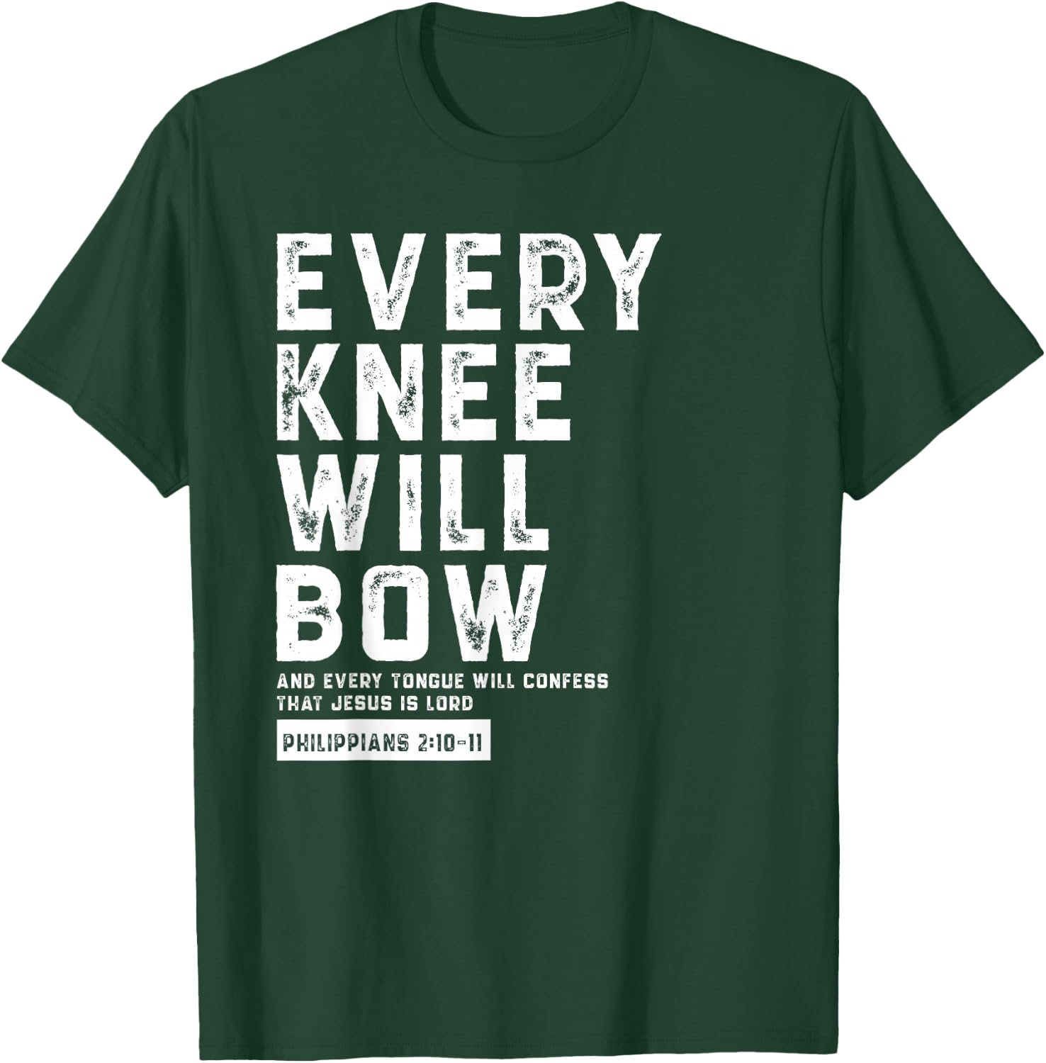Every Knee Will Bow Faith Based Novelty Church Design T-Shirt - T-Shirt | Forest