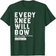 Every Knee Will Bow Faith Based Novelty Church Design T-Shirt - T-Shirt | Forest