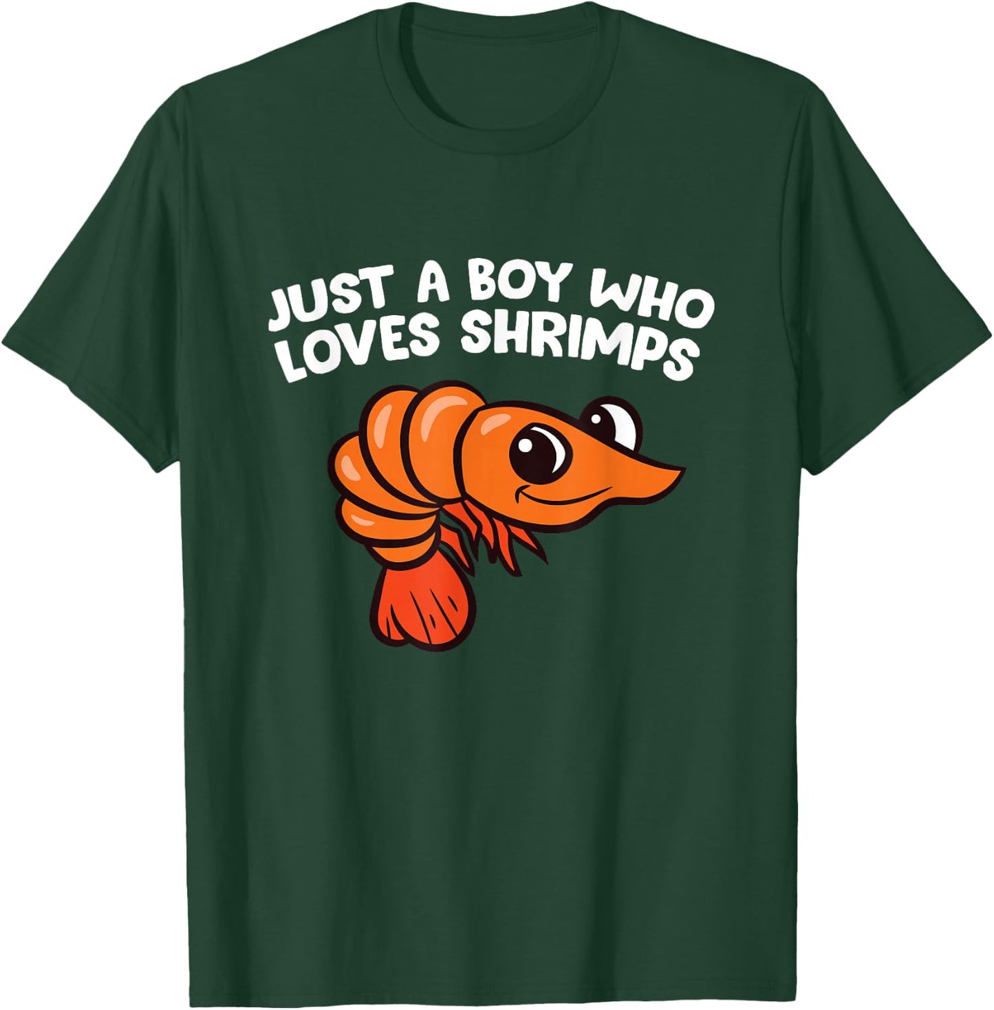 Just a Boy Who Loves Shrimps T-Shirt - T-Shirt | Forest