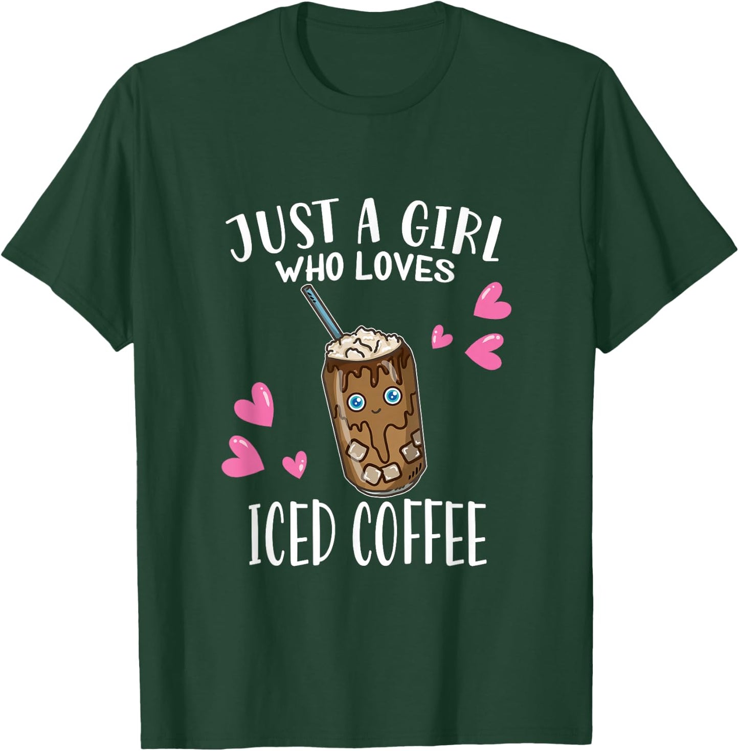 Just A Girl Who Loves Iced Coffee Iced Coffee Lovers T-Shirt - T-Shirt | Forest