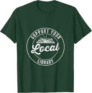 Support Your Local Library T-Shirt - T-Shirt | Forest