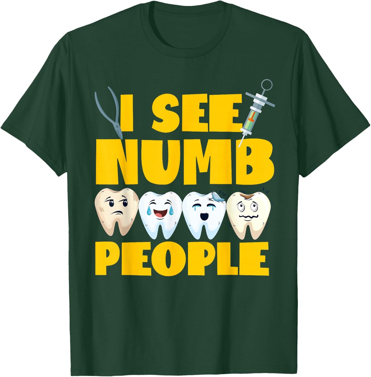 Dentist Dental Assistant Hygienist Tooth T-Shirt - T-Shirt | Forest