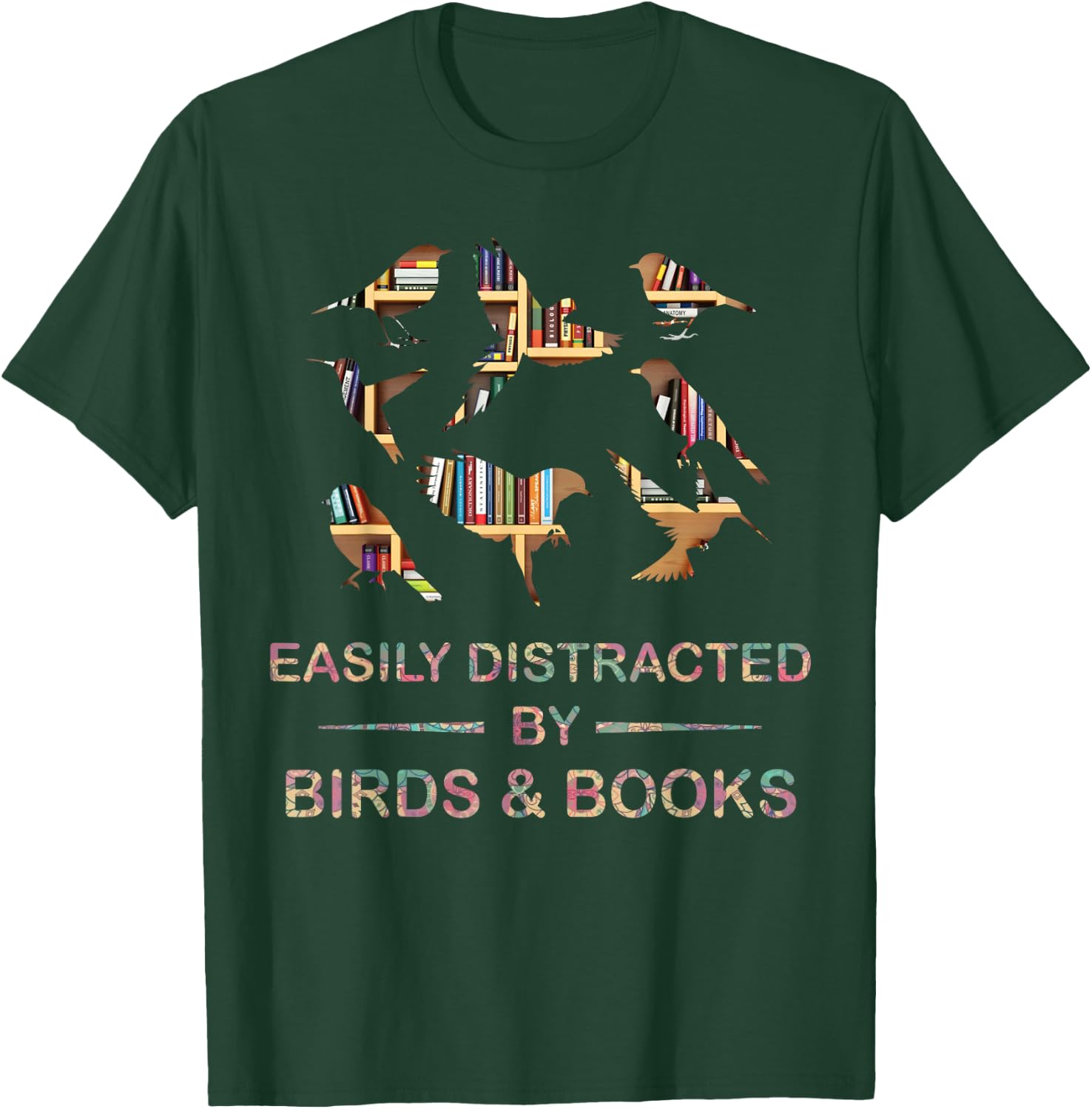 Easily Distracted by Birds & Books Cute Birder Bookworm Fun T-Shirt - T-Shirt | Forest