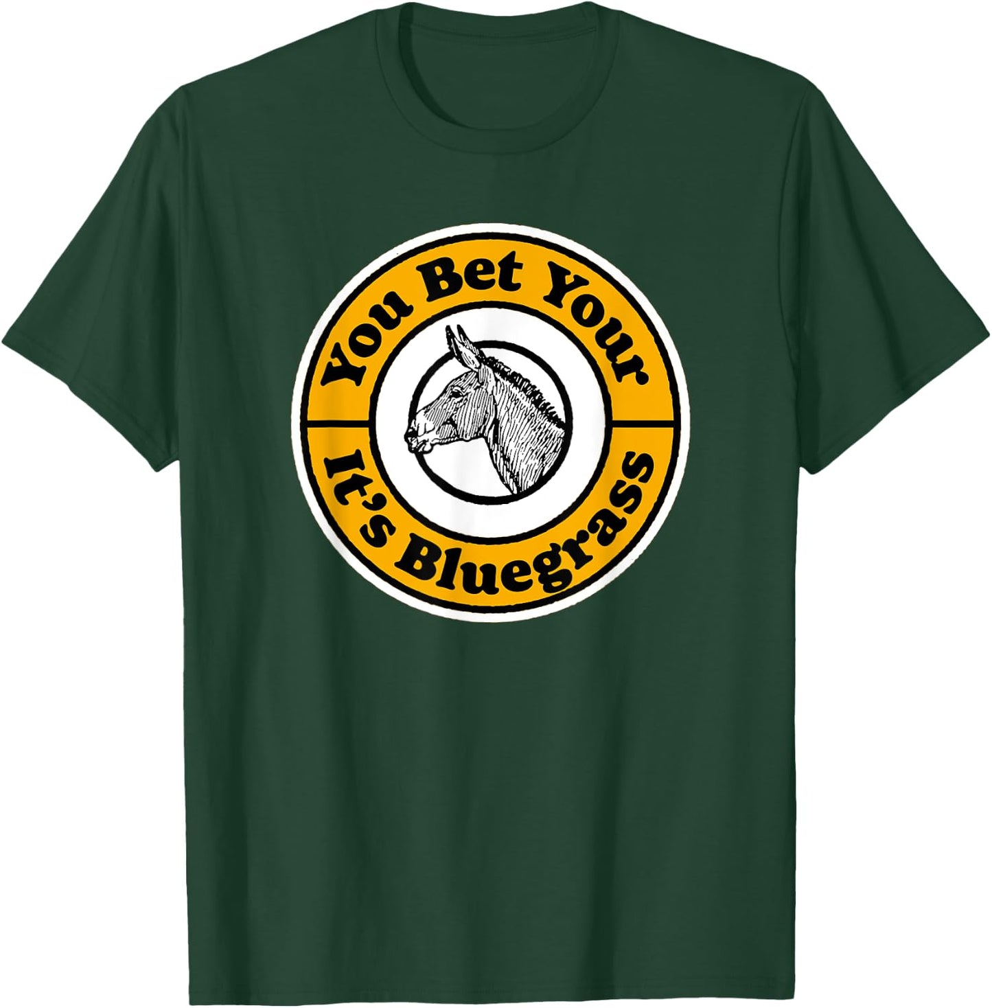 You Bet Your Ass It's Bluegrass Music Vintage Funny Donkey T-Shirt - T-Shirt | Forest